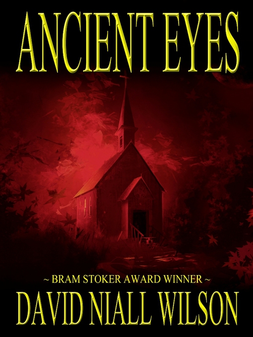 Title details for Ancient Eyes by David Niall Wilson - Available